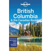 British Columbia and the Canadian Rockies Lonely Planet